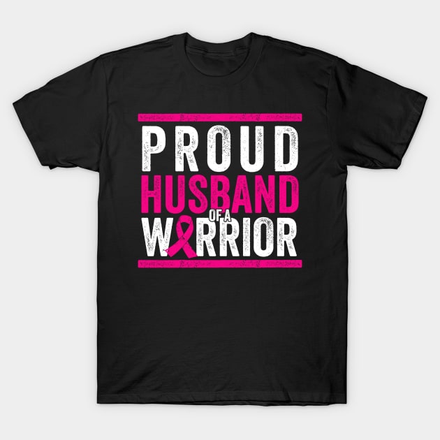 Proud Husband of a Warrior - Cancer Support Gift T-Shirt by Sarjonello